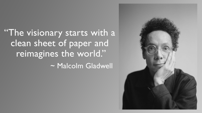 Malcolm Gladwell Visionary Quote